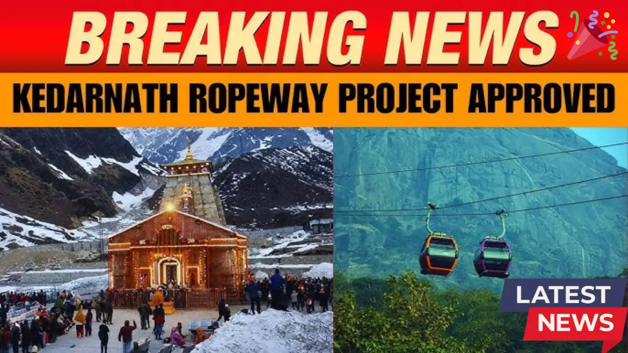 Kedarnath Ropeway Approved