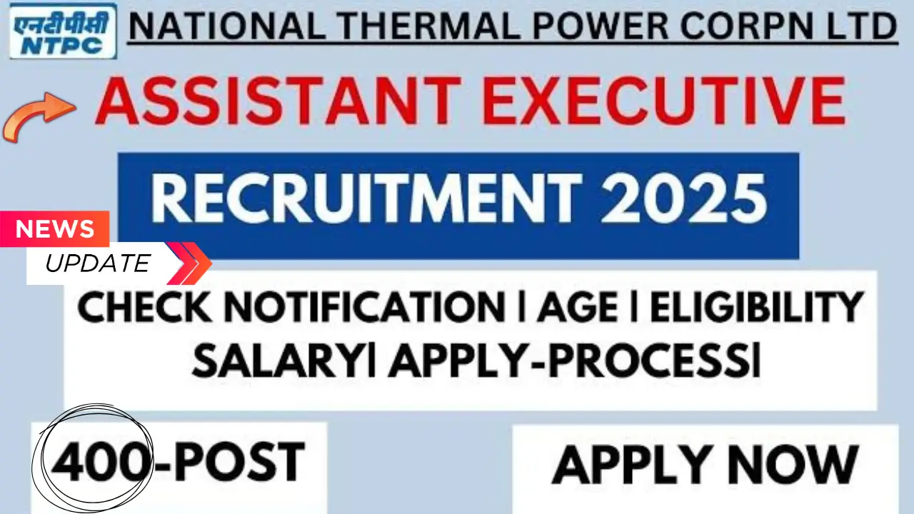 NTPC Assistant Executive Recruitment 2025